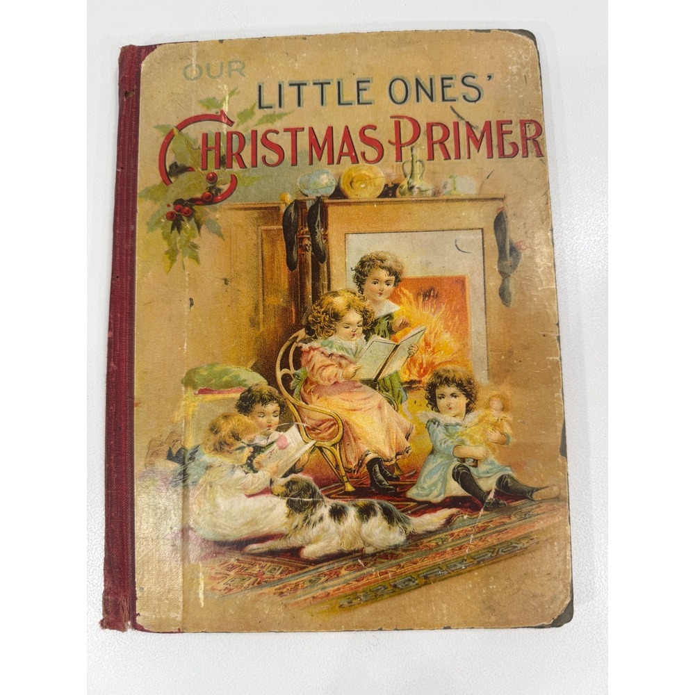Antique 1903 Our Little Ones Christmas Primer Julietta Burnett LW Walter Co Book